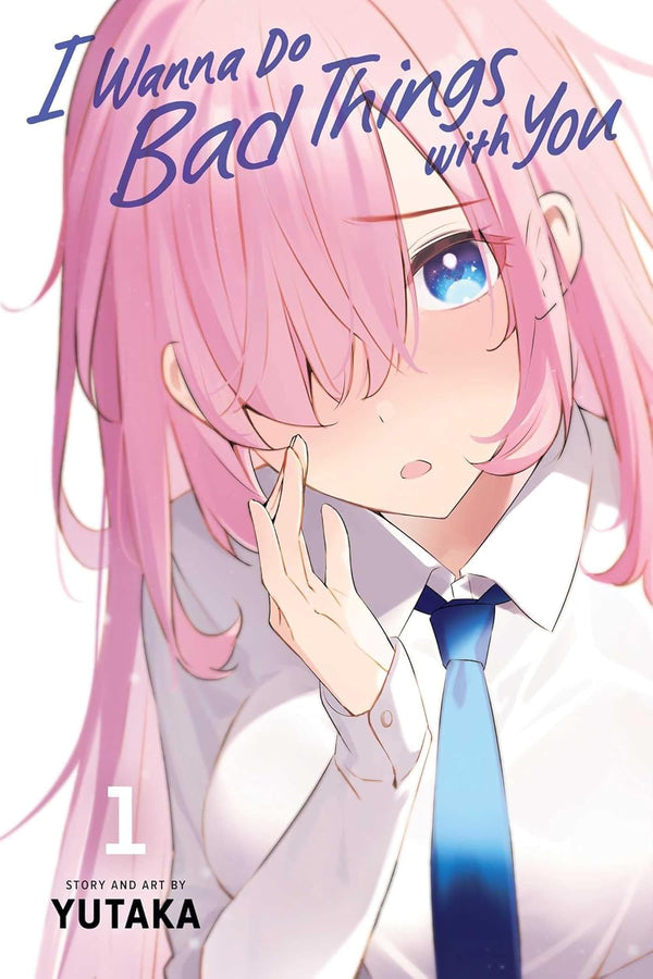I Wanna Do Bad Things with You Vol. 1, manga cover