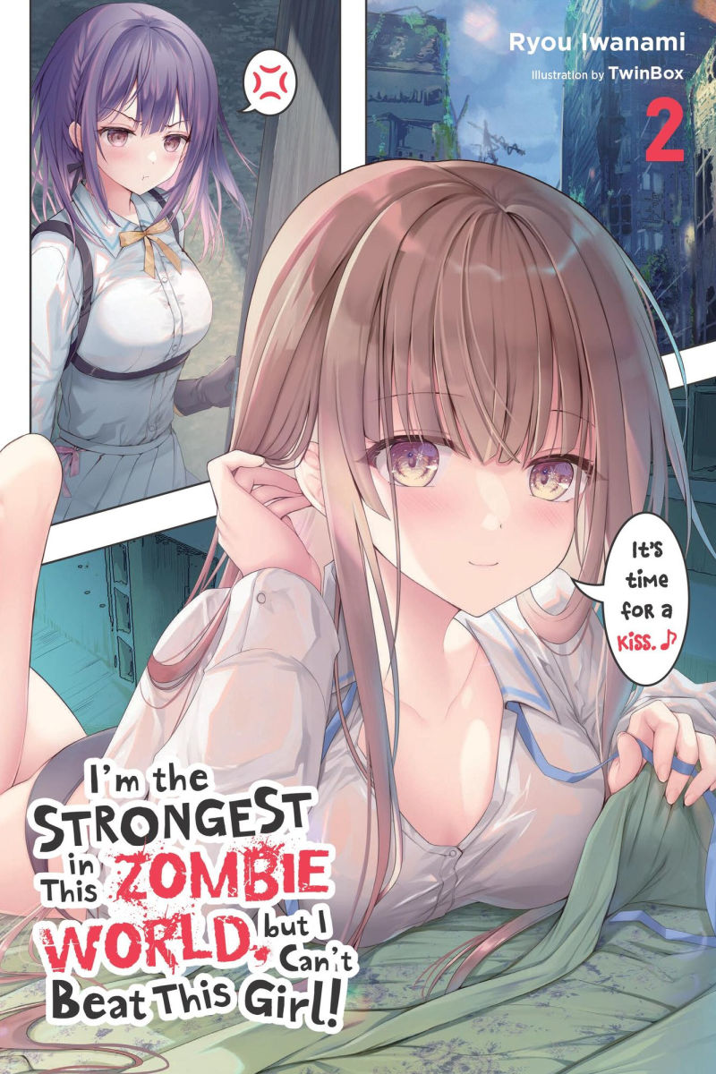 I'm the Strongest in This Zombie World, but I Can't Beat This Girl!, Vol. 2 (Light Novel)