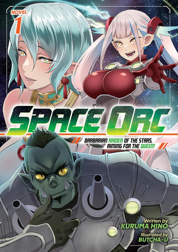 Space Orc: Barbarian Raider of the Stars, Aiming for the Queen! Vol. 1, light novel cover