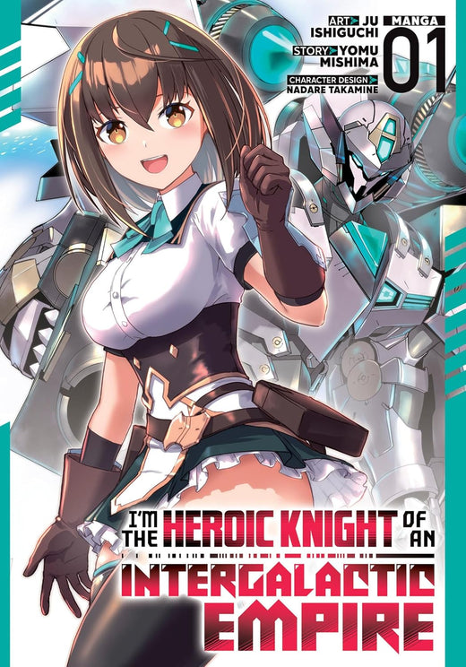 I'm the Heroic Knight of an Intergalactic Empire! Vol. 1