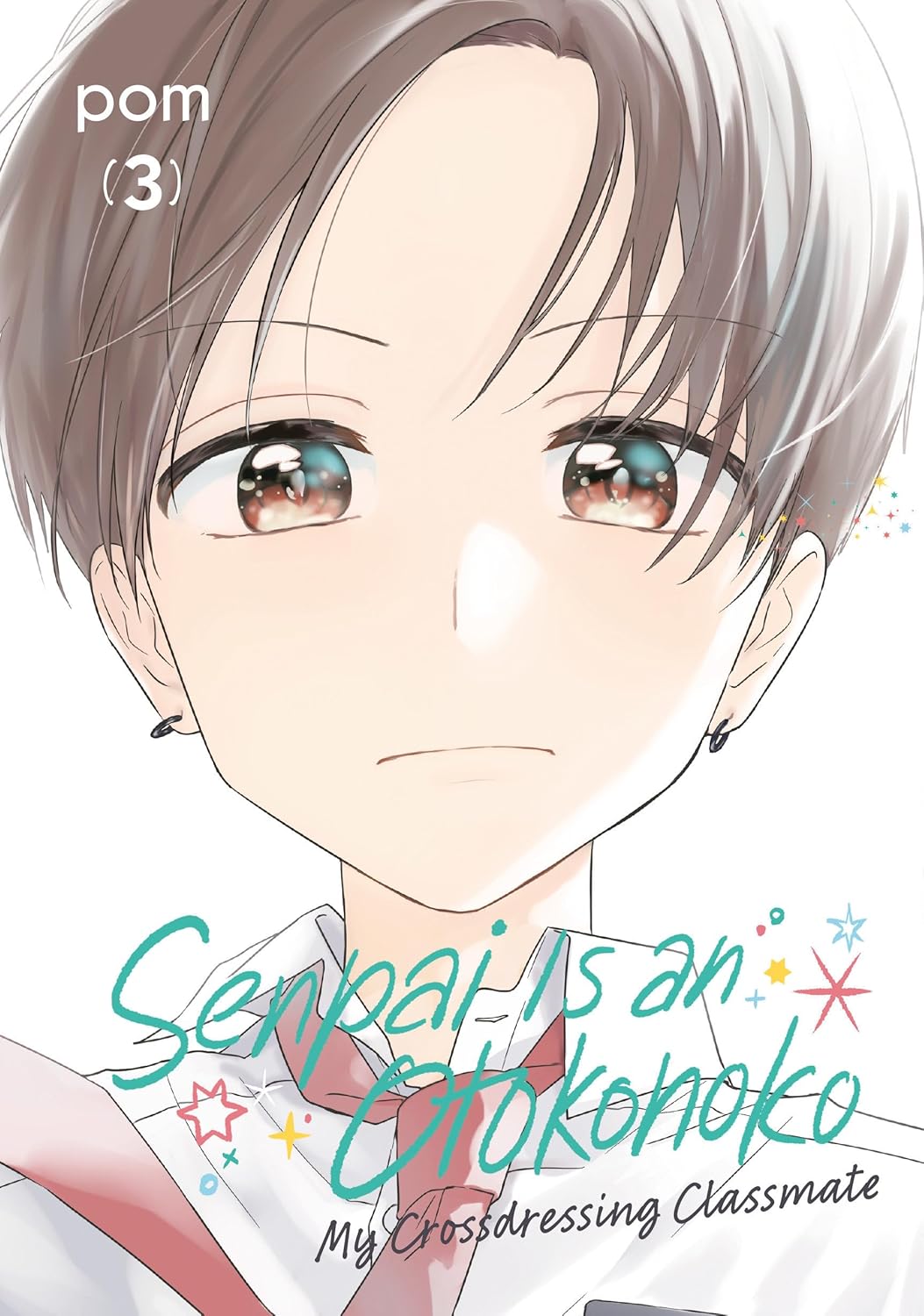 Senpai Is an Otokonoko: My Crossdressing Classmate Vol. 3