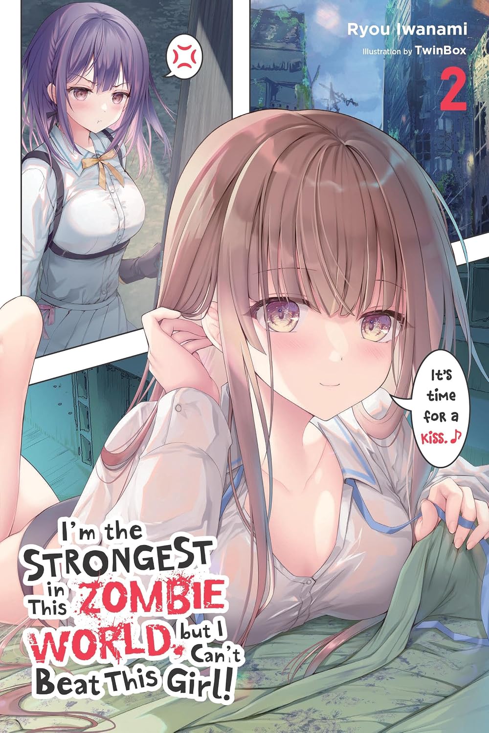 I'm the Strongest in This Zombie World, but I Can't Beat This Girl! Vol. 2 (Light Novel)