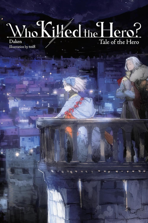 Who Killed the Hero? Vol. 3 (light novel)