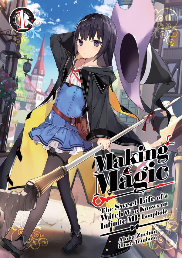 Making Magic: The Sweet Life of a Witch Who Knows an Infinite MP Loophole Vol. 1, light novel cover