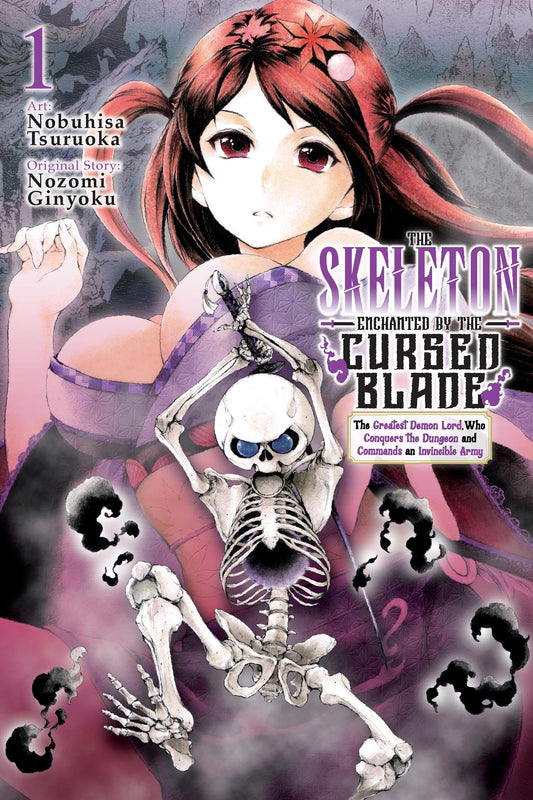 The Skeleton Enchanted by the Cursed Blade Vol. 1: The Greatest Demon Lord, Who Conquers the Dungeon and Commands an Invincible Army