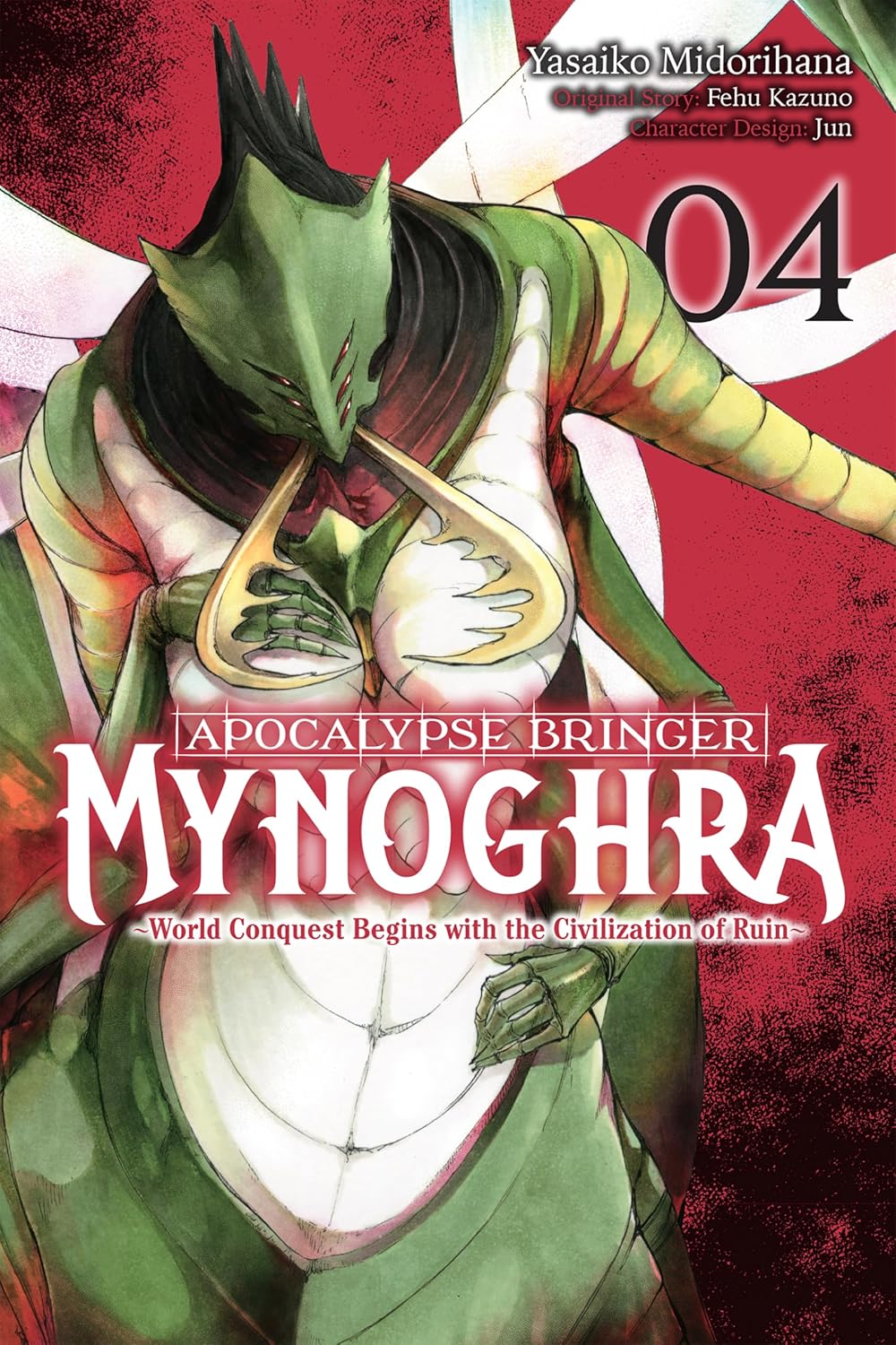 Apocalypse Bringer Mynoghra Vol. 4: World Conquest Begins with the Civilization of Ruin