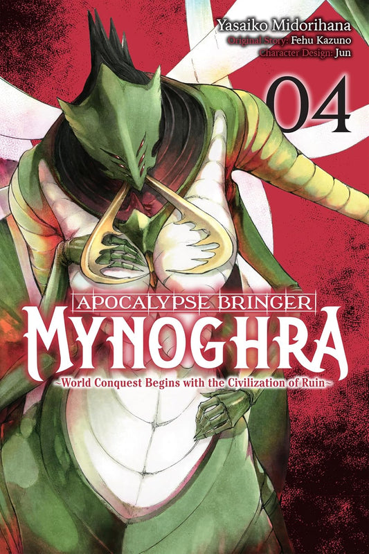 Apocalypse Bringer Mynoghra Vol. 4: World Conquest Begins with the Civilization of Ruin