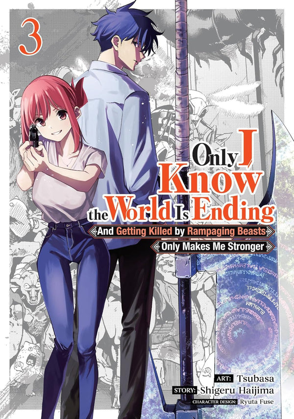 Only I Know the World Is Ending and Getting Killed by Rampaging Beasts Only Makes Me Stronger Vol. 3