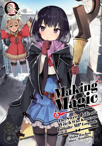 Making Magic: The Sweet Life of a Witch Who Knows an Infinite MP Loophole Vol. 2, light novel cover
