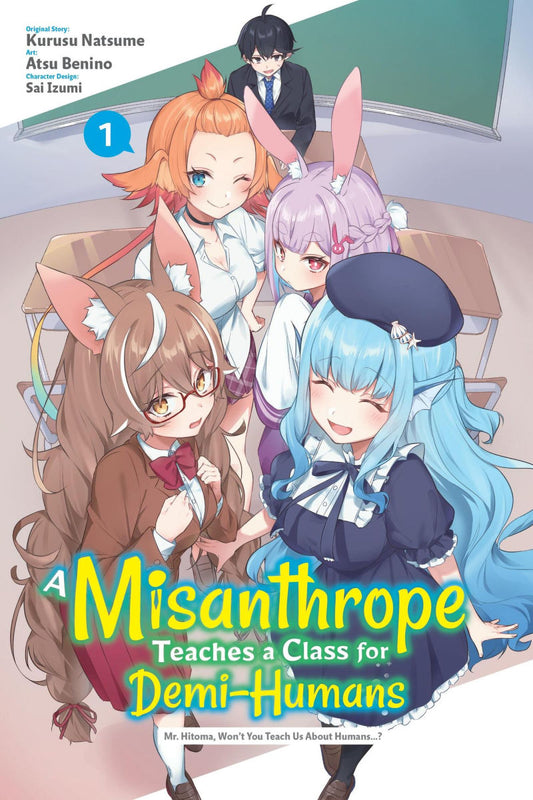 A Misanthrope Teaches a Class for Demi-Humans: Mr. Hitoma, Won't You Teach Us About Humans...? Vol. 1 (manga)