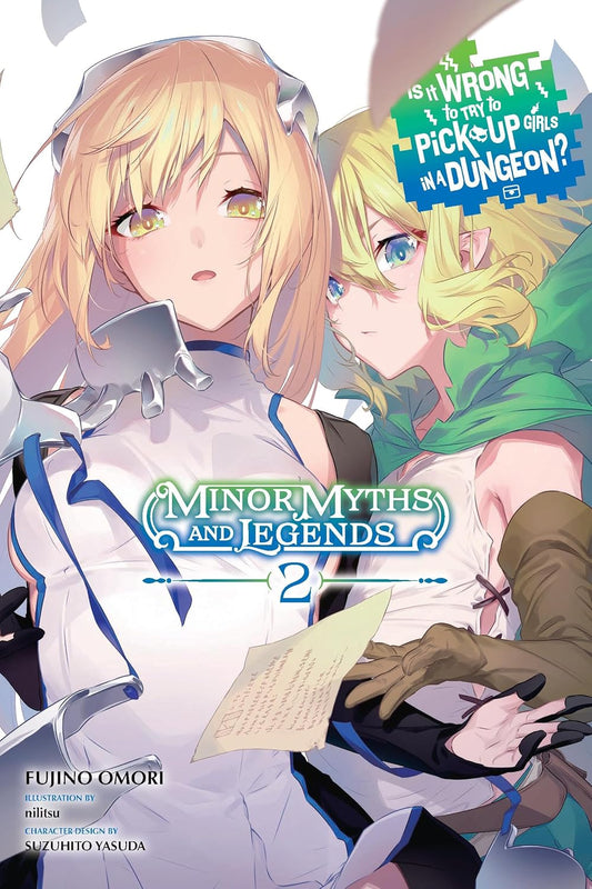 Is It Wrong to Try to Pick Up Girls in a Dungeon? Minor Myths and Legends Vol. 2 (light novel)